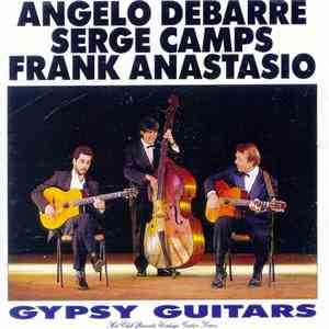 Angelo Debarre / Serge Camps / Frank Anastasio - Gypsy Guitars