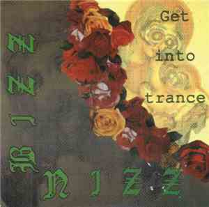 Bizz Nizz - Get Into Trance