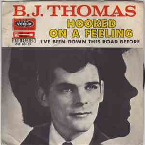 B.J. Thomas - Hooked On A Feeling