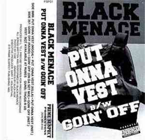 Black Menace - Put Onna Vest / Goin' Off