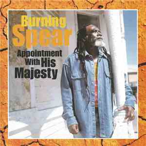 Burning Spear - Appointment With His Majesty