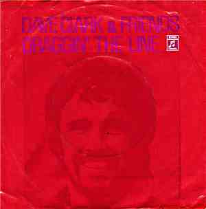 Dave Clark & Friends - Draggin' The Line