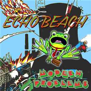 Echo Beach  - Modern Problems