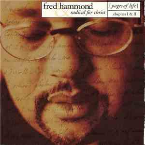 Fred Hammond & Radical For Christ - Pages Of Life: Chapter 1 & 2