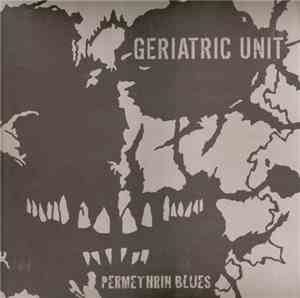 Geriatric Unit - Permethrin Blues