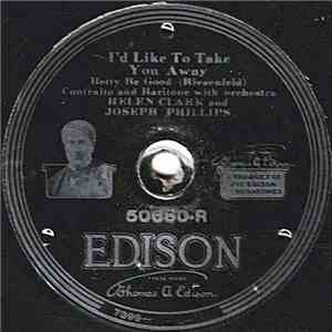 Helen Clark And Joseph Phillips  /  Gladys Rice - I'd Like To Take You Away ...