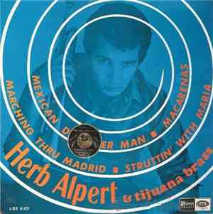 Herb Alpert & Tijuana Brass - Mexican Drummer Man / Macarenas / Marching Th ...