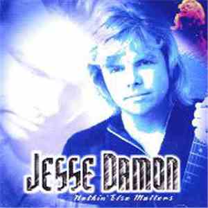 Jesse Damon - Nothin' Else Matters