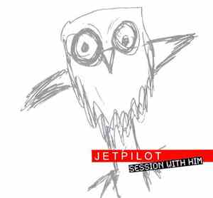 Jetpilot - Session With Him
