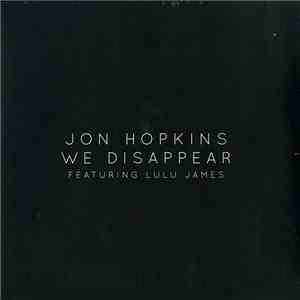 Jon Hopkins - We Disappear