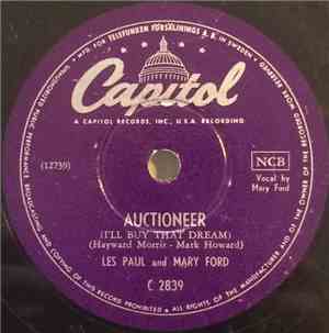 Les Paul And Mary Ford - Auctioneer (I'll Buy That Dream) / I'm A Fool To C ...