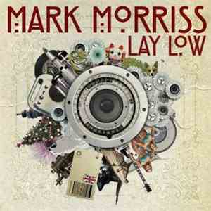 Mark Morriss - Lay Low