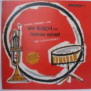 Max Roach And Clifford Brown - The Best Of Max Roach And Clifford Brown In  ...