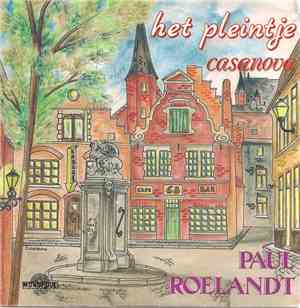 Paul Roelandt - Het Pleintje / Casanova