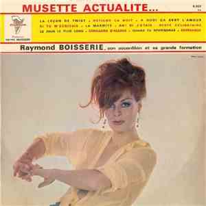 Raymond Boisserie, Son Accordéon Et Sa Grande Formation - Musette Actualite