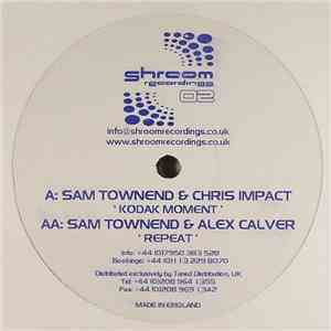 Sam Townend & Chris Impact / Sam Townend & Alex Calver - Kodak Moment / Repeat
