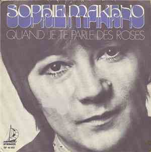 Sophie Makhno - Quand Je Parle Des Roses