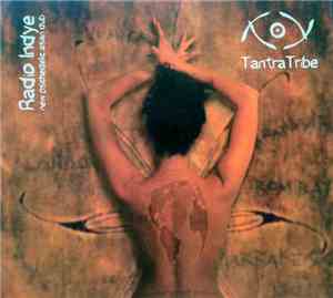 Tantra Tribe - Radio Indye (New Psychedelic Asian Dub)