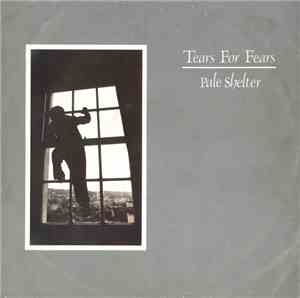 Tears For Fears - Pale Shelter