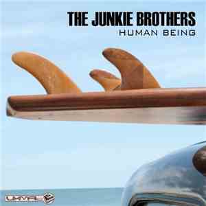The Junkie Brothers - Human Being