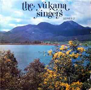 The Yukana Singers - The Yukana Singers Series 2