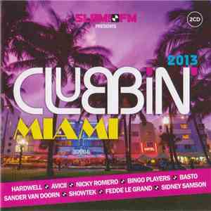 Various - Slam!Fm Presents Clubbin' Miami 2013