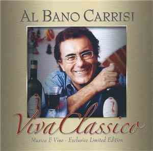 Al Bano Carrisi - Viva Classico - Musica E Vino - Exclusive Limited Edition