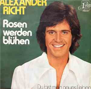 Alexander Richt - Rosen Werden Blühen
