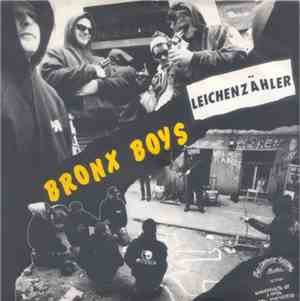 Bronx Boys / Proll! - Leichenzähler / Auf Typen Wie Dich Kann Ich Nicht!