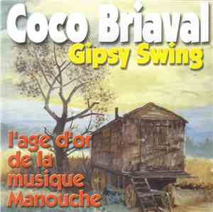 Coco Briaval Gipsy Swing Quintet - L'Âge D'Or De La Musique Manouche