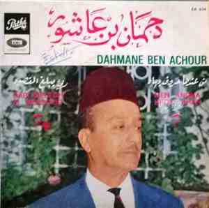 Dahmane Ben Achour - Men Andha Hrouf Bhah / Rabi Ibelech El Meksoud