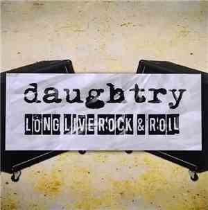 Daughtry - Long Live Rock & Roll