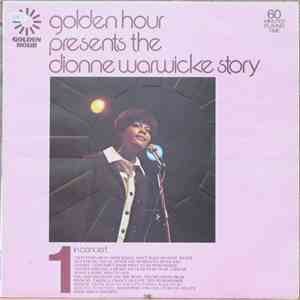 Dionne Warwicke - Golden Hour Presents The Dionne Warwicke Story Part 1 - I ...