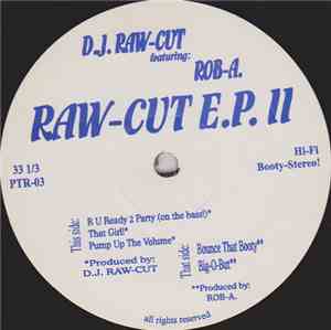 D.J. Raw-Cut feat. Rob-A. - Raw-Cut E.P. II