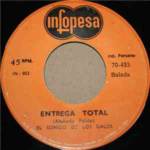 El Sonido De Los Galos - Entrega Total