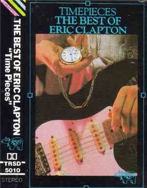 Eric Clapton - Time Pieces - The Best Of Eric Clapton