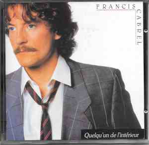 Francis Cabrel - Quelqu'un De L'intérieur