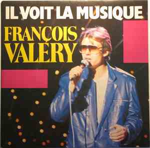François Valéry - Il Voit La Musique