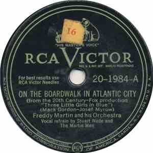 Freddy Martin And His Orchestra - On The Boardwalk In Atlantic City / I Wan ...