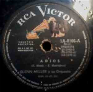 Glenn Miller Y Su Orquesta - Adiós / Patrulla Americana = American Patrol
