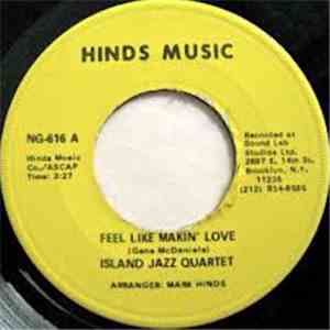 Island Jazz Quartet - Feel Like Makin' Love / He Ain't Heavy, He's My Broth ...