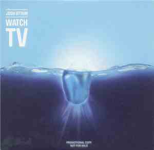 Josh Ottum - Watch TV