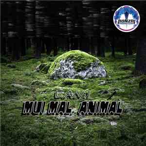 L.A.V.I - Mui Mal, Animal