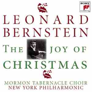 Leonard Bernstein, Mormon Tabernacle Choir, New York Philharmonic - The Joy ...