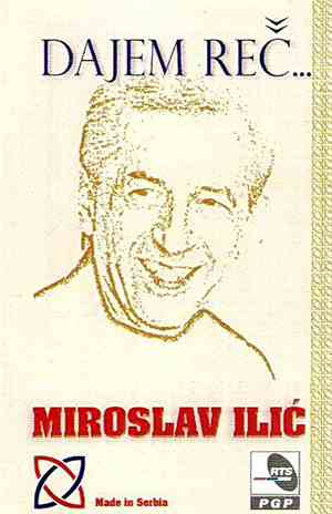 Miroslav Ilić - Dajem Reč...
