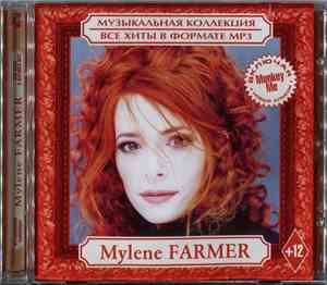 Mylene Farmer - Музыкальная Коллекция. Все Хиты В Формате MP3