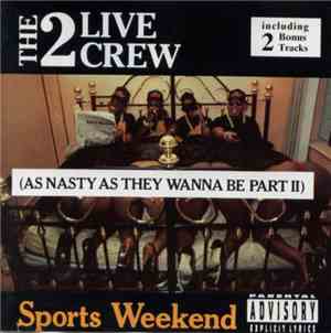 The 2 Live Crew - Sports Weekend (As Nasty As They Wanna Be Part II)