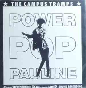The Campus Tramps - Power Pop Pauline