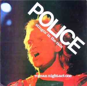 The Police - Stingin' In The Rain - Roman Night, Act One