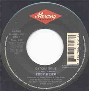 Toby Keith - Getcha Some / Should've Been A Cowboy